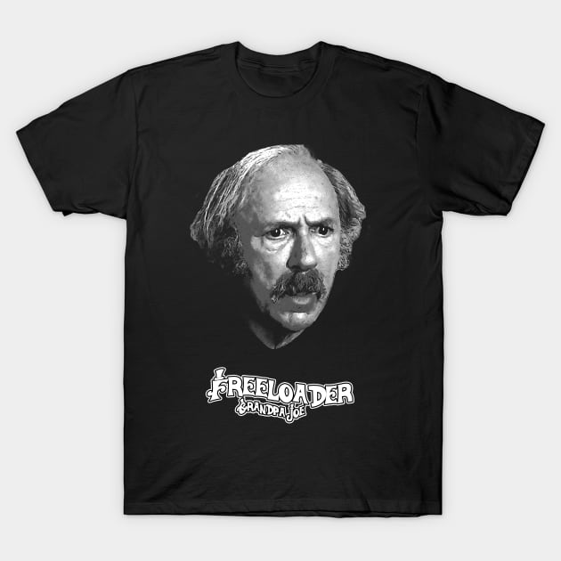 Grandpa Joe Freeloader T-Shirt by Hidarsup Bahagiarsa